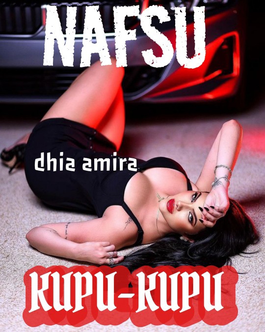 NAFSU KUPU-KUPU.