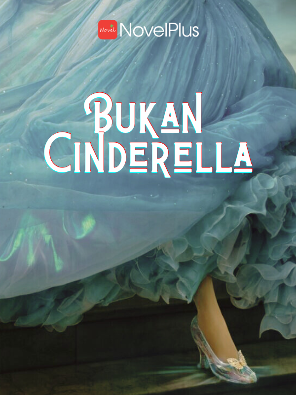 Bukan Cinderella