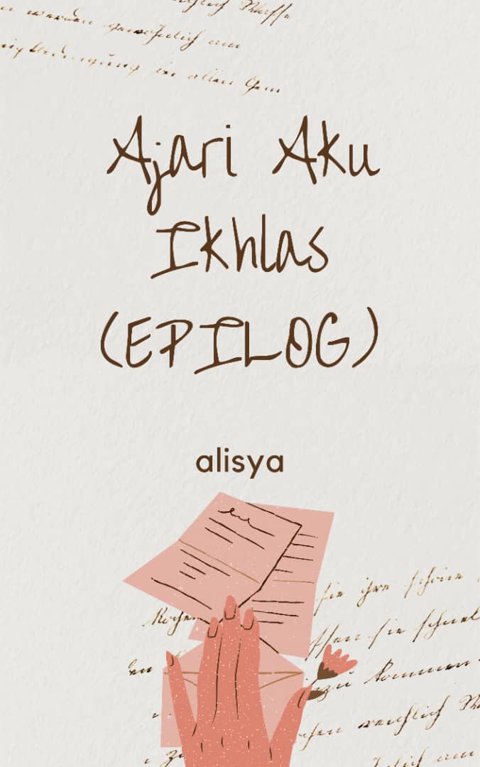 AJARI AKU IKHLAS EPILOG