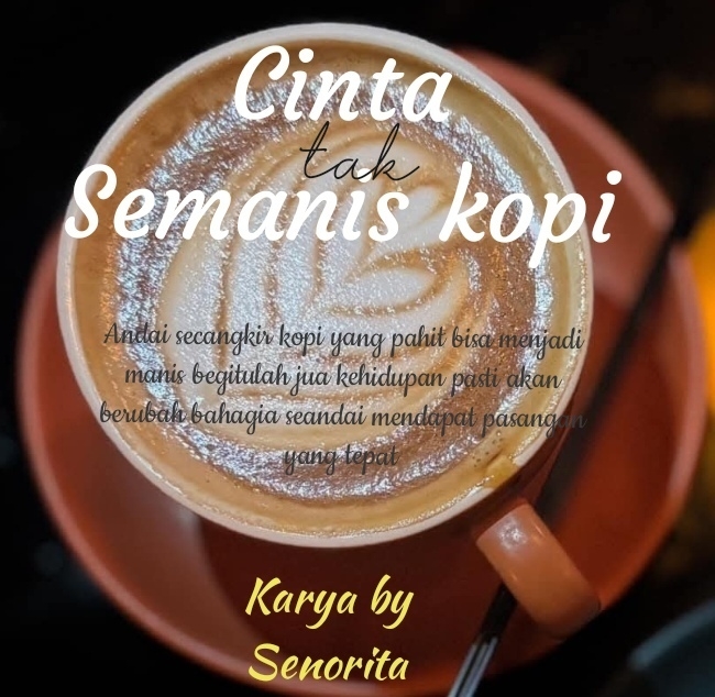 CINTA TAK SEMANIS KOPI