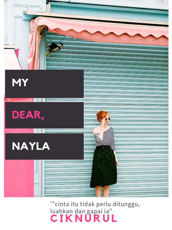 My Dear, Nayla