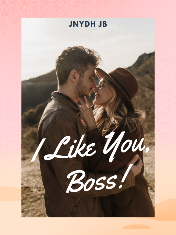 I Like You, Boss!
