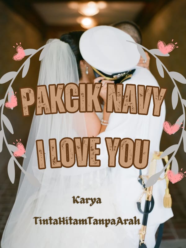 Pakcik Navy, I Love You