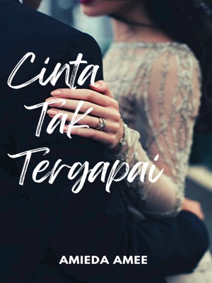 CINTA TAK TERGAPAI