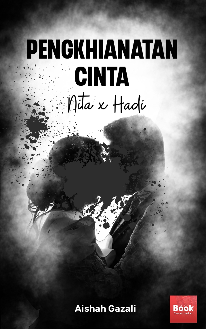 Pengkhianatan Cinta : Nita x Hadi